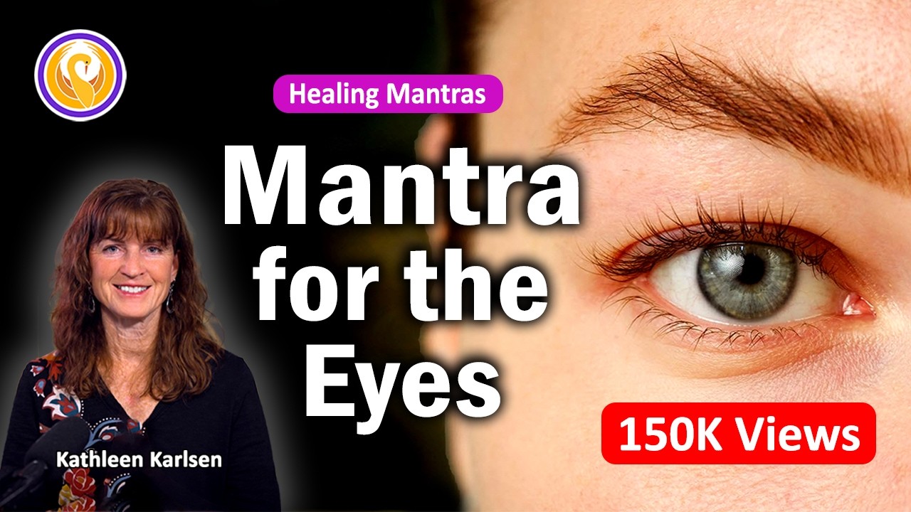 Powerful MANTRA FOR THE EYES for Healthy Vision