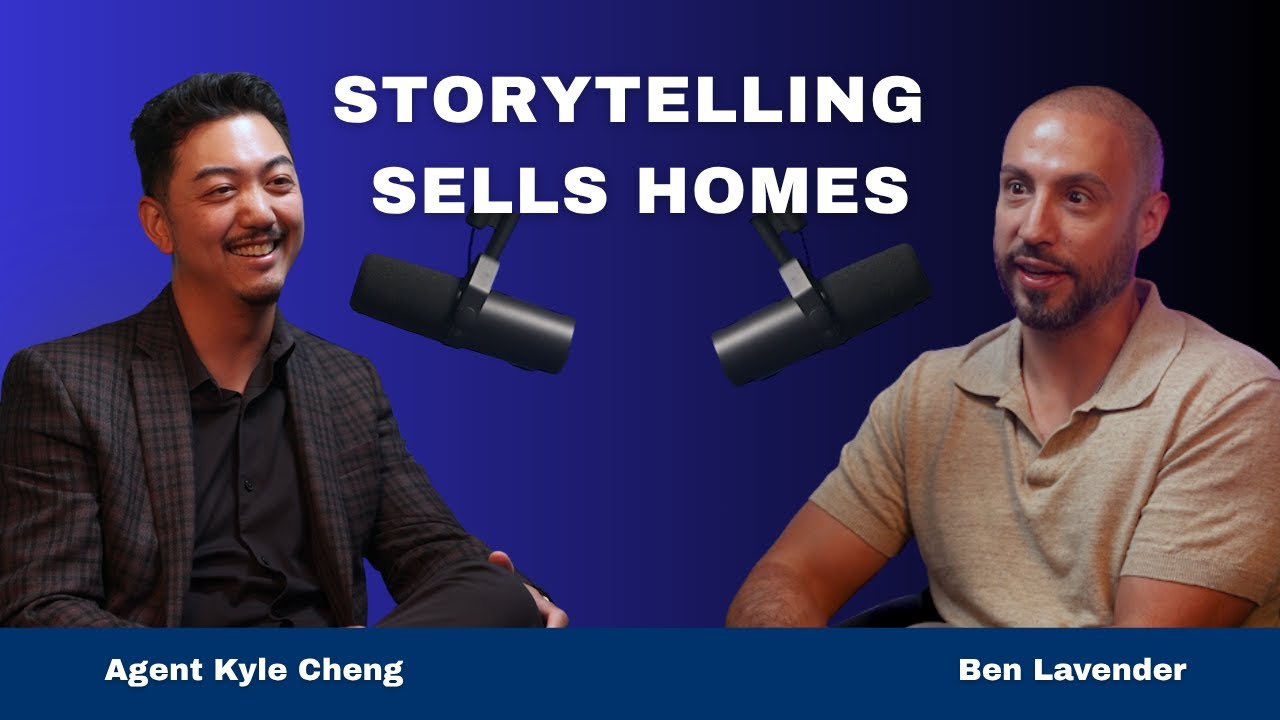 The Power of Creative Storytelling in Real Estate with Agent Kyle Cheng