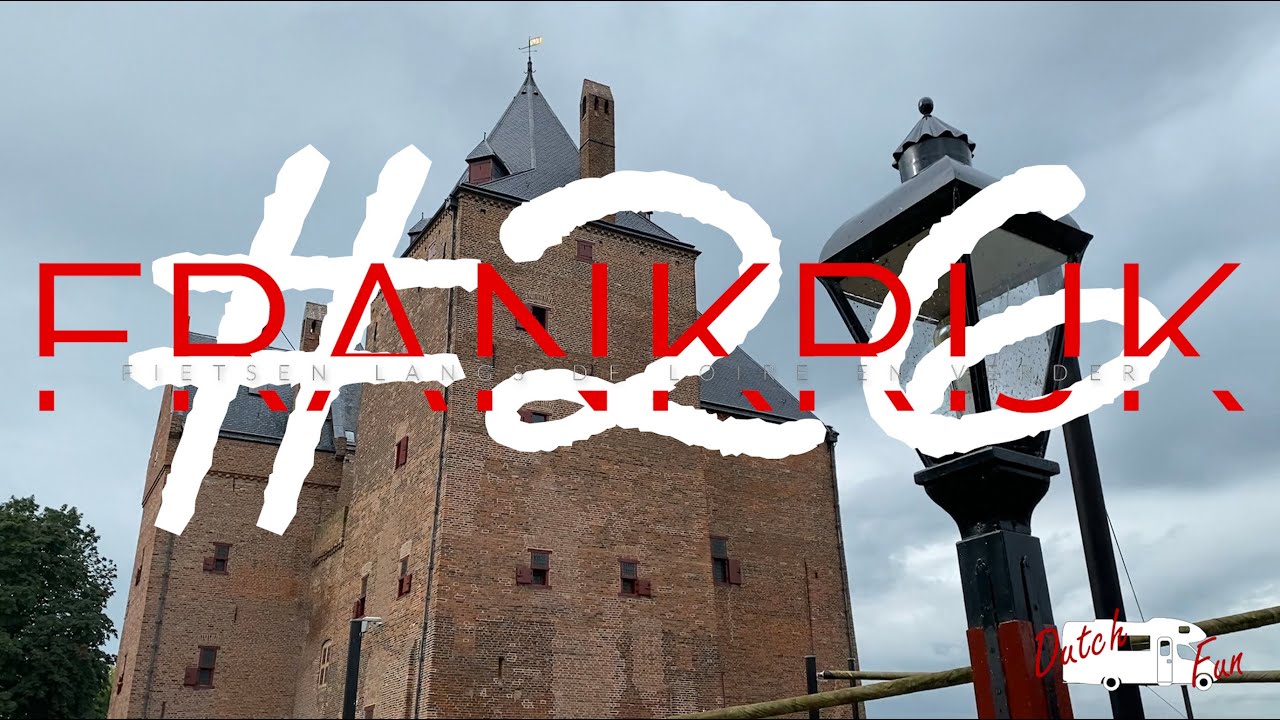Vlog #26 Frankrijk 2021   terug in NL slot Loevenstein