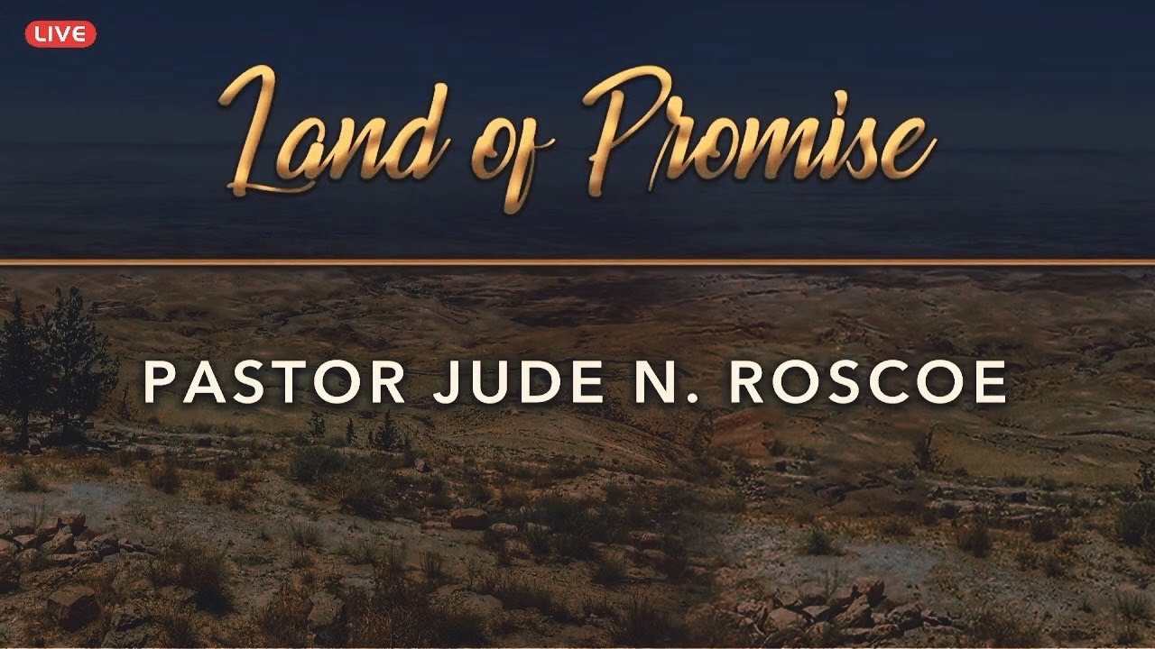 Land of Promise | Pastor Jude Roscoe
