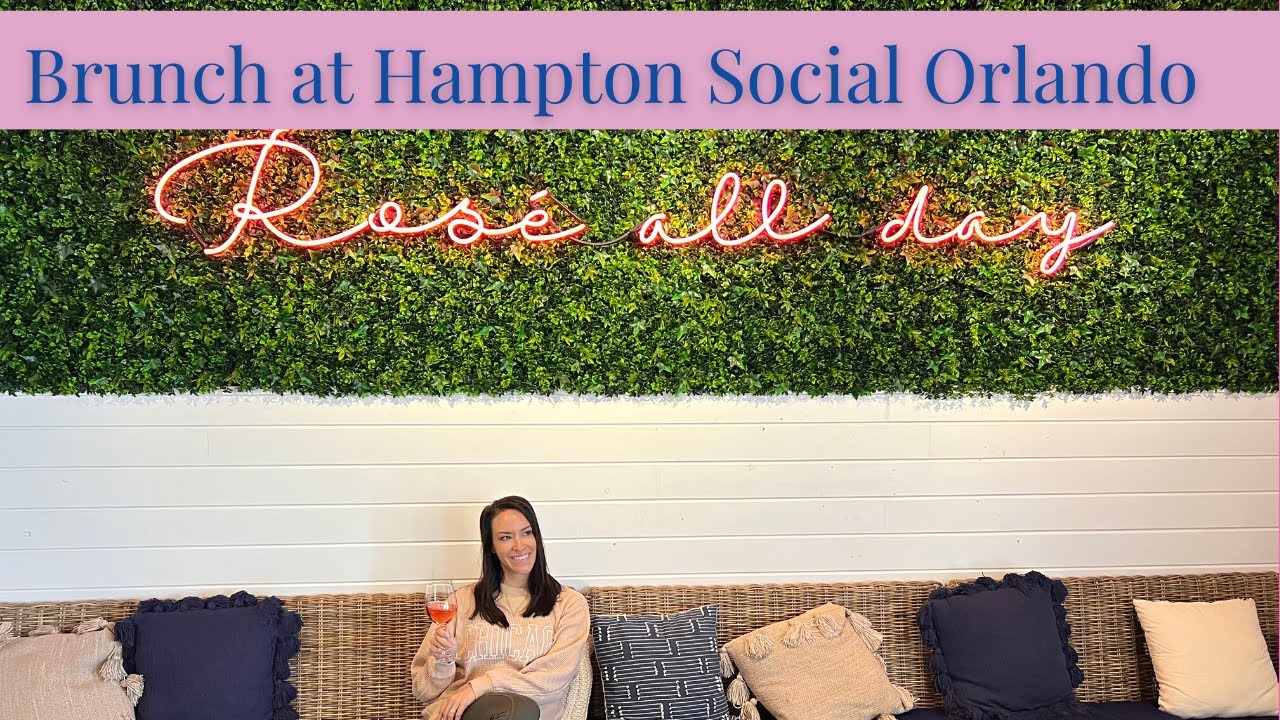 Rosé BRUNCH at the Hampton Social, ORLANDO