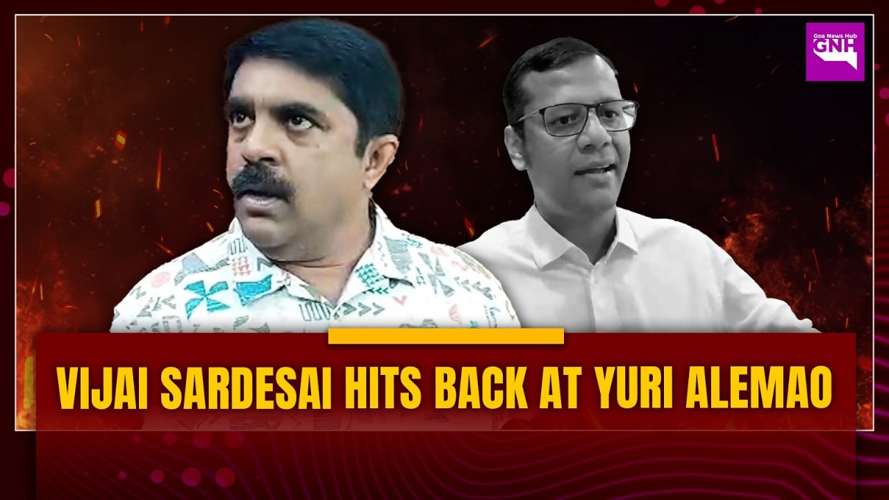 VIJAI SARDESAI HITS BACK AT YURI ALEMAO