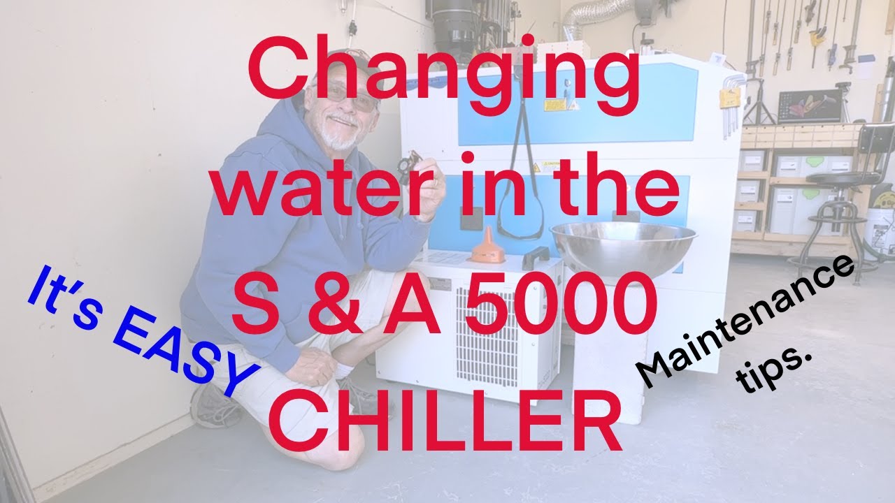 S & A 5000 Water Chiller Maintenance (Changing the distilled water) for co2 laser