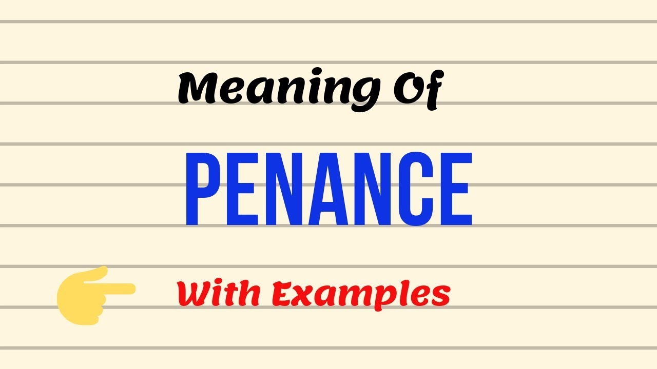 Meaning Of Penance | Synonyms, Antonyms | Examples | Urdu/Hindi