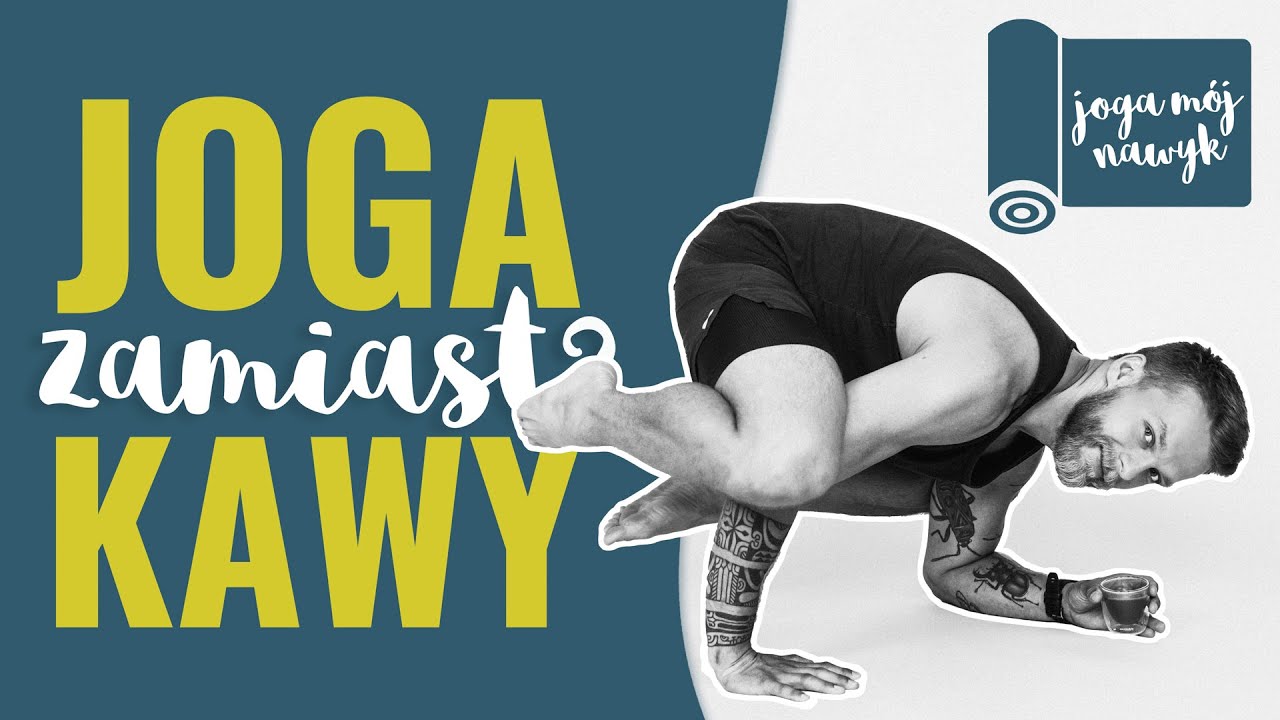 JOGA zamiast kawy? Dobre pobudzenie ★★☆☆ 25 min