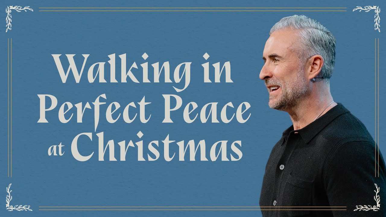 Walking in Perfect Peace at Christmas | Pastor Lee Cummings