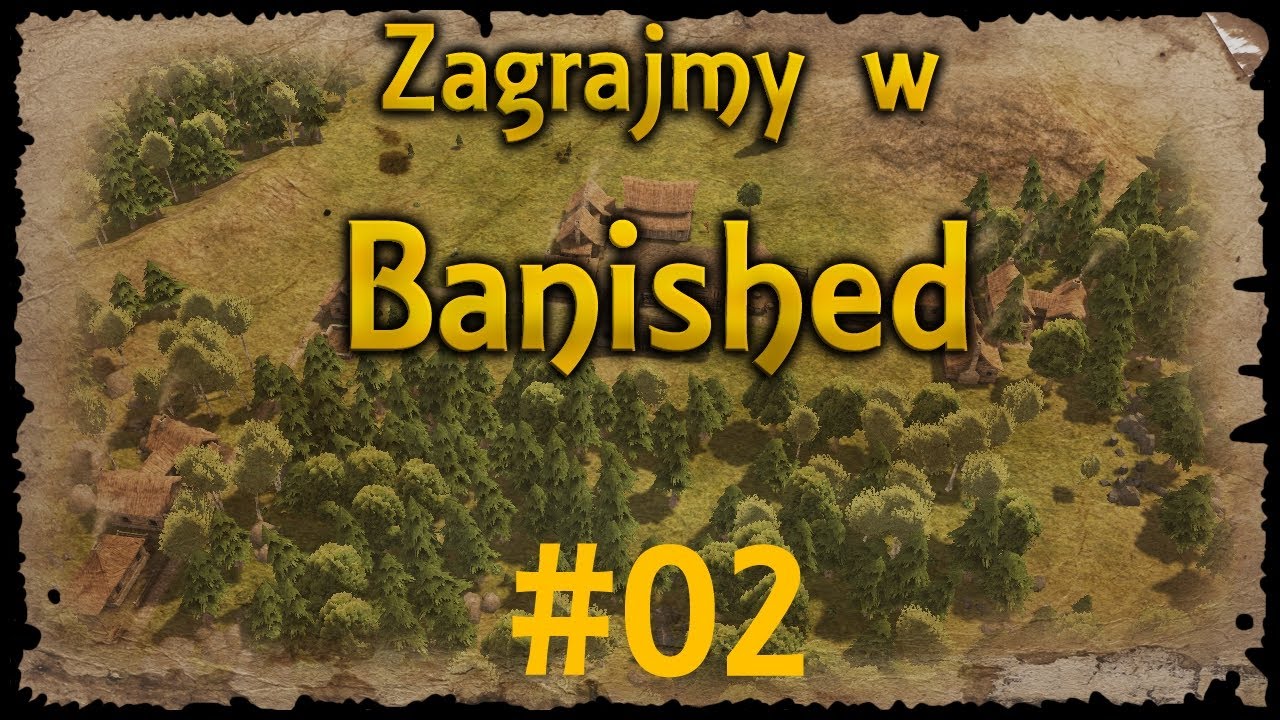 Zagrajmy w Banished #02 - Zapasy (Hard/Harsh Climate)