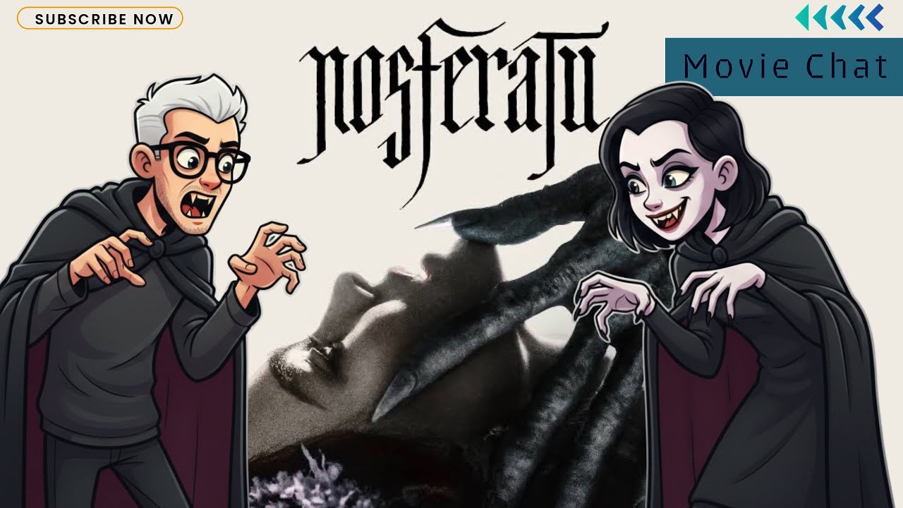 NOSFERATU (2024) FIRST WATCH POLL CHOICE - SIBLING MOVIE CHAT (SPOILERS)
