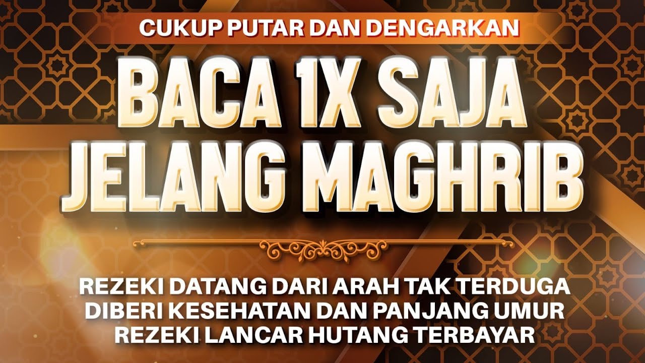 Sempatkan Baca 1x Jelang Maghrib | Doa Pembuka Rezeki Dari Segala Penjuru, Doa Pelunas Hutang