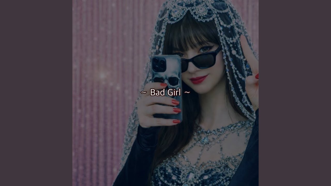 Bad Girl