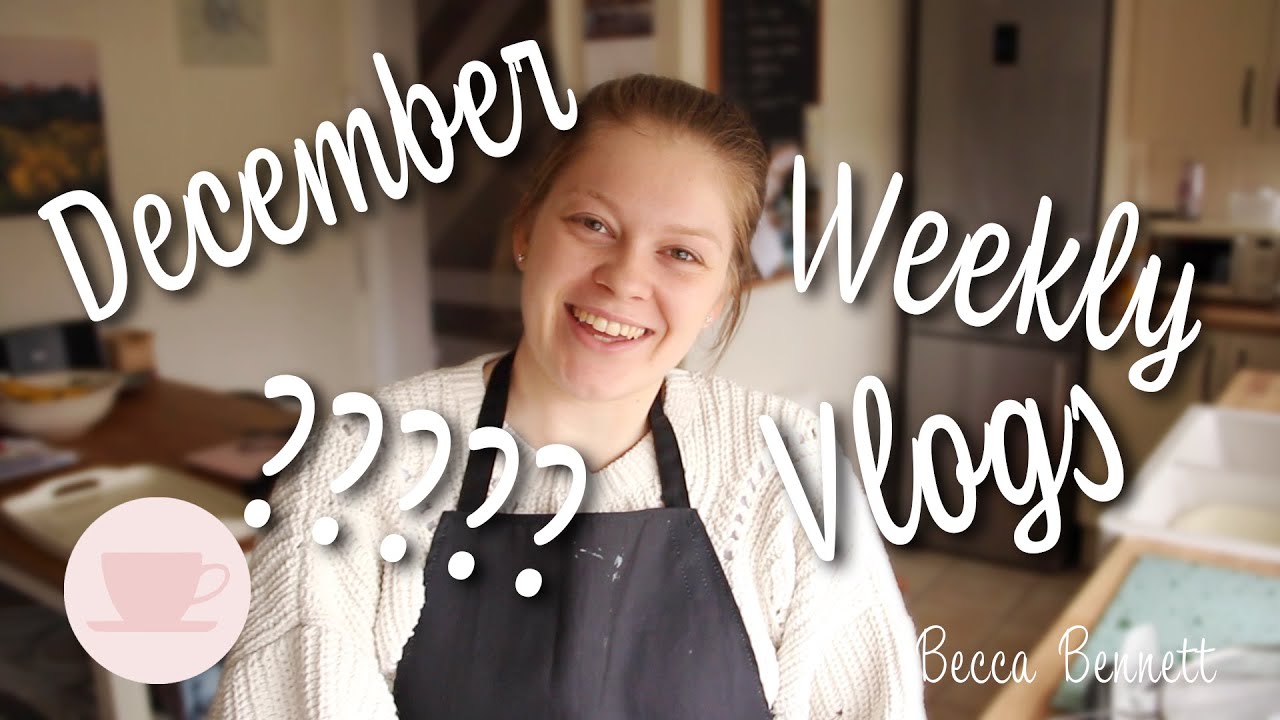 WEEKLY VLOGS in DECEMBER???