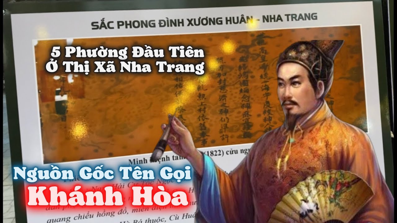 Nguồn Gốc Tên Gọi Khánh Hòa và 5 Phường Đầu Tiên Của Thị Xã Nha Trang. Cận Cảnh Hình Ảnh Chiếu Chỉ