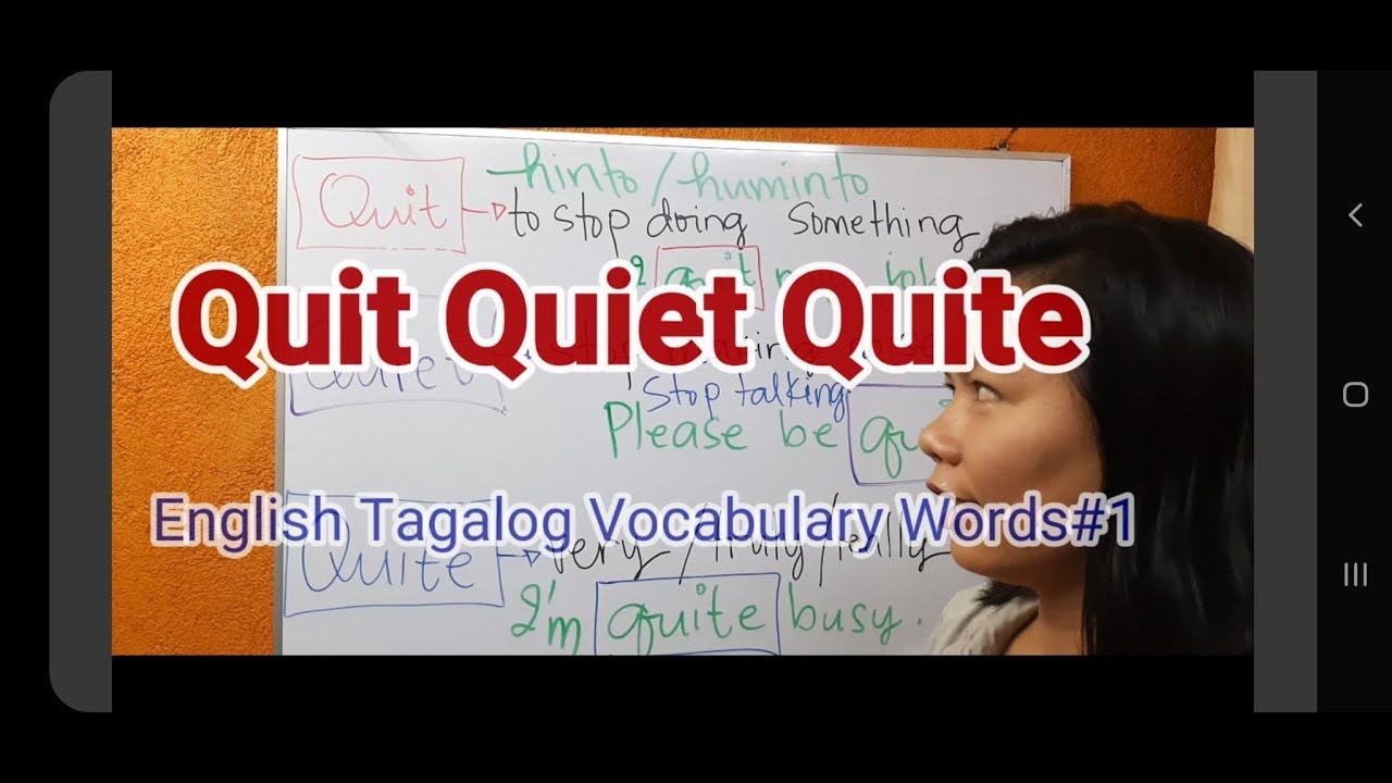 Quit Quiet Quite-English Tagalog Vocabulary Words (paano matuto mag english 101)