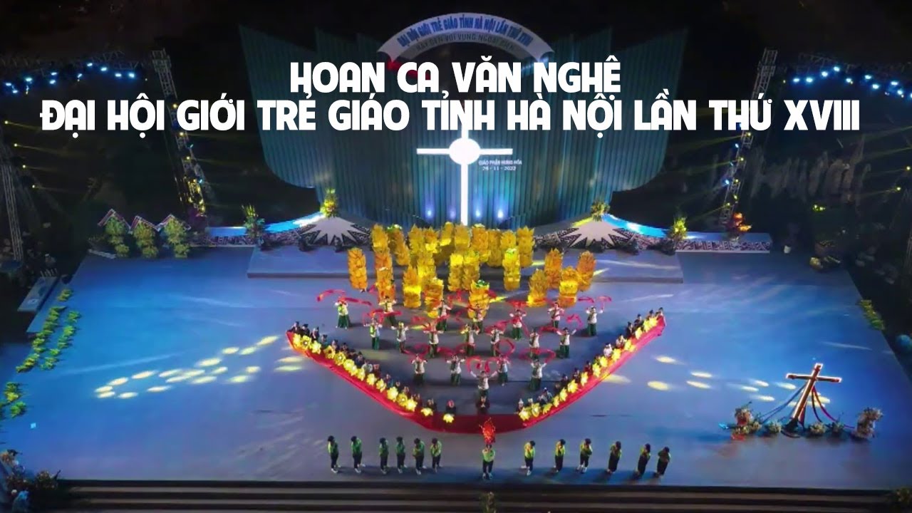 Đêm hoan ca diễn nguyện ĐHGT giáo tỉnh Hà Nội - GP Hưng Hóa 2022