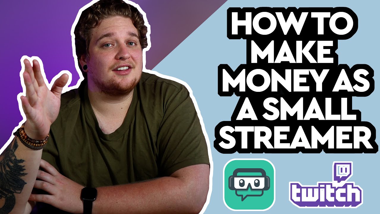 How To Make Money As A Small Streamer