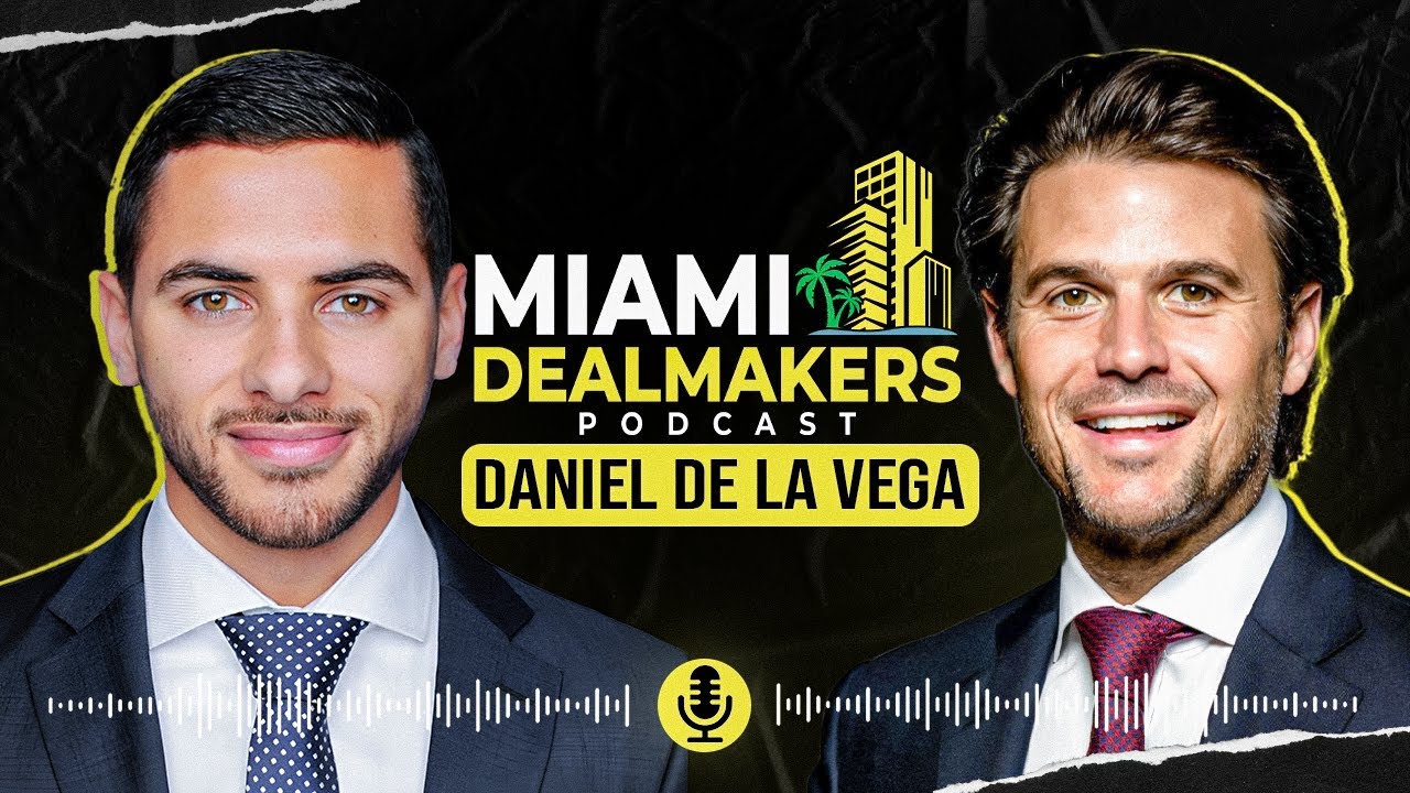 Daniel de la Vega | Building ONE Sotheby&rsquo;s, Selling $10 Billion a Year, & Miami&rsquo;s Residential Market
