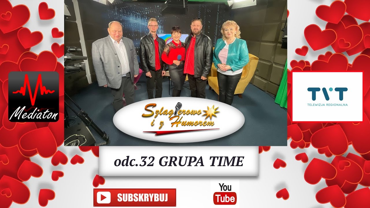 Grupa Time - odc.32.Szlagierowo i z Humorem/Spotkania/rozmowy/muzyka