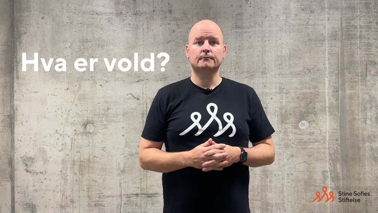 Hva er vold? - Stine Sofies Stiftelse