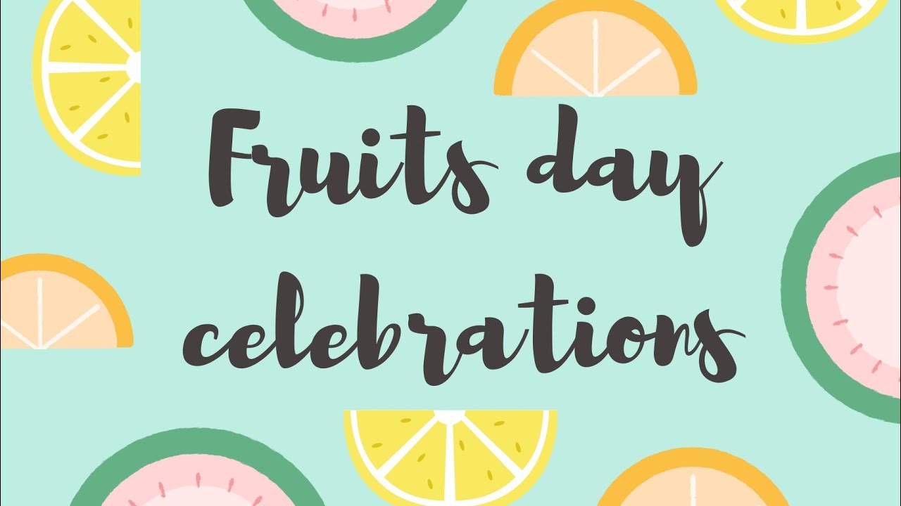 Fruits day celebration 2025-26