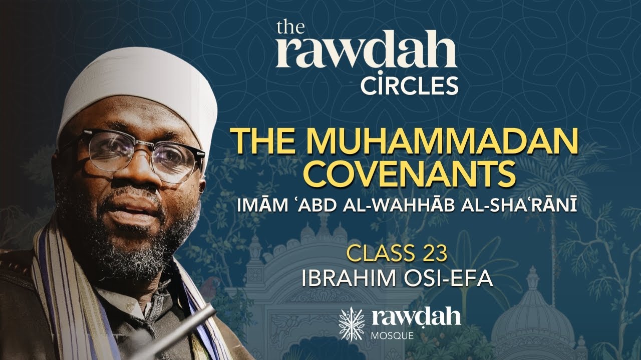 The Muḥammadan Covenants (23) - The 13th Covenant: Maintaining the usage of Siwak (tooth-stick)