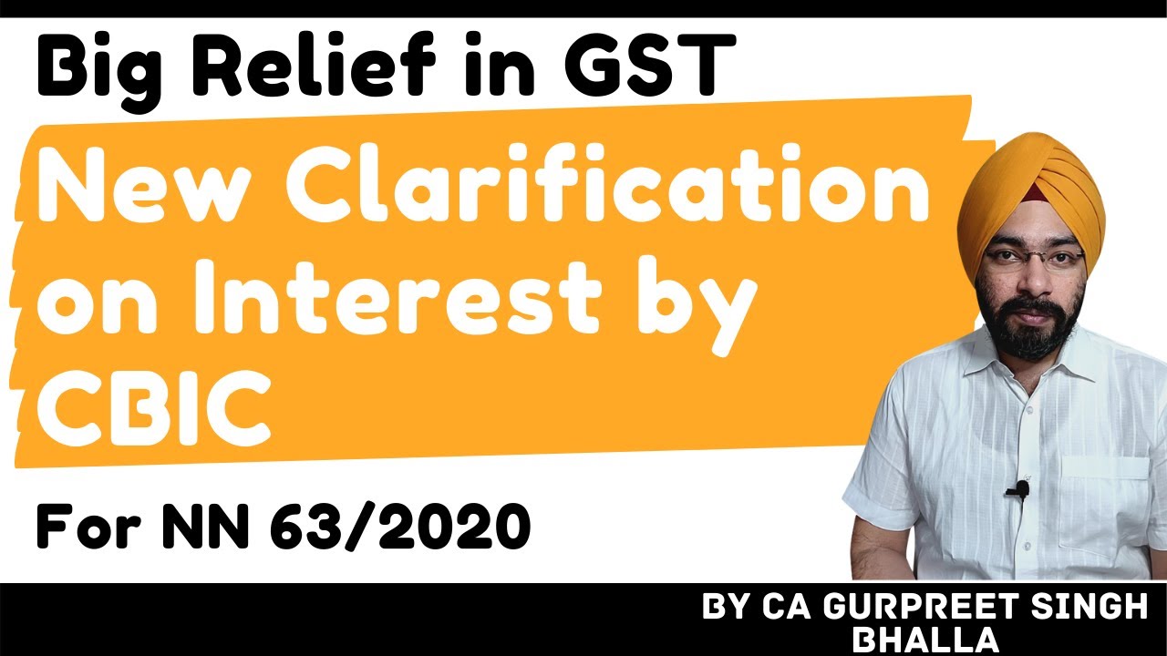 Big Relief in GST | No Recovery of Interest on Gross Liability for Earlier Period | N/N 63/2020