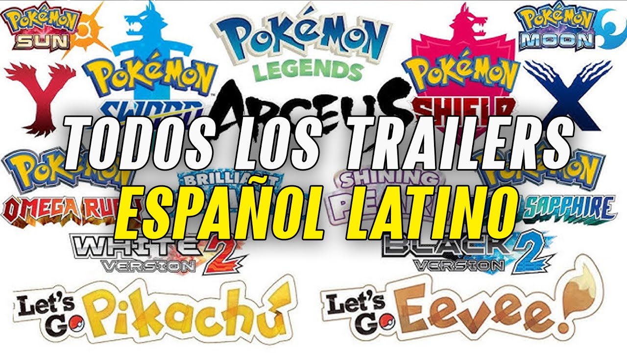 Todos Los Trailers En ESPAÑOL LATINO De Los Juegos De Pokémon (1996-2021)