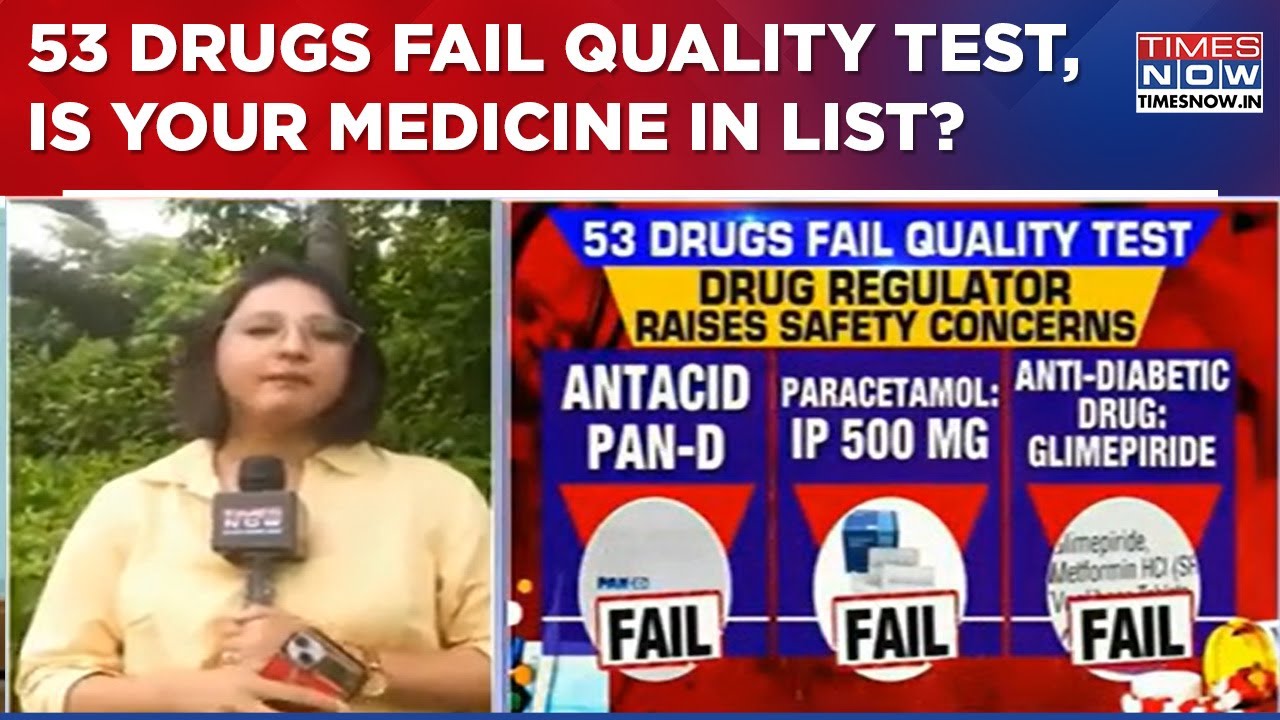53 Drugs Including Paracetamol And Pan-D Fail Quality Test, Common Medicines In Quality Fail List