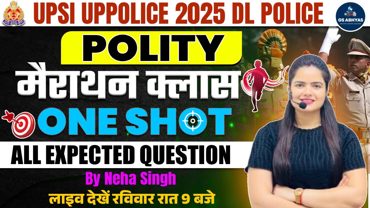 UPSI 2025 Polity Marathon | UP Police & Delhi Police Polity One Shot Class Marathon | By Neha Singh