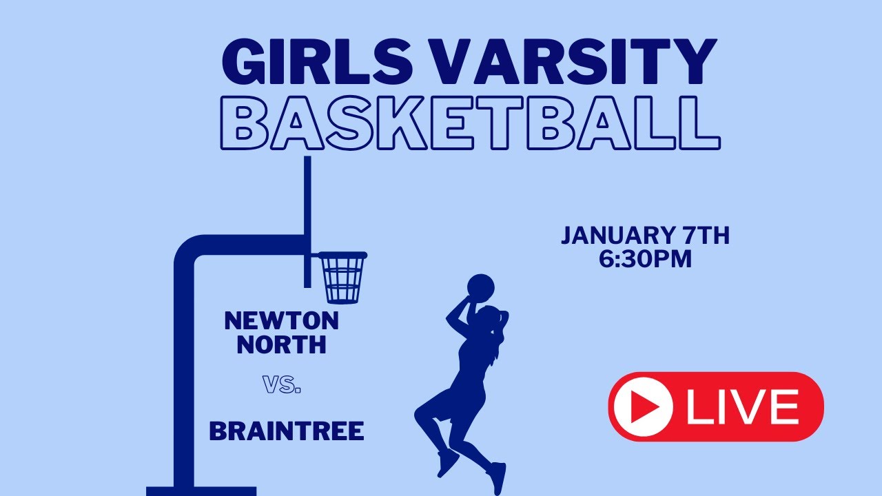 Braintree High School Girls Basketball vs Newton North 1/7/25 LIVE 6:30