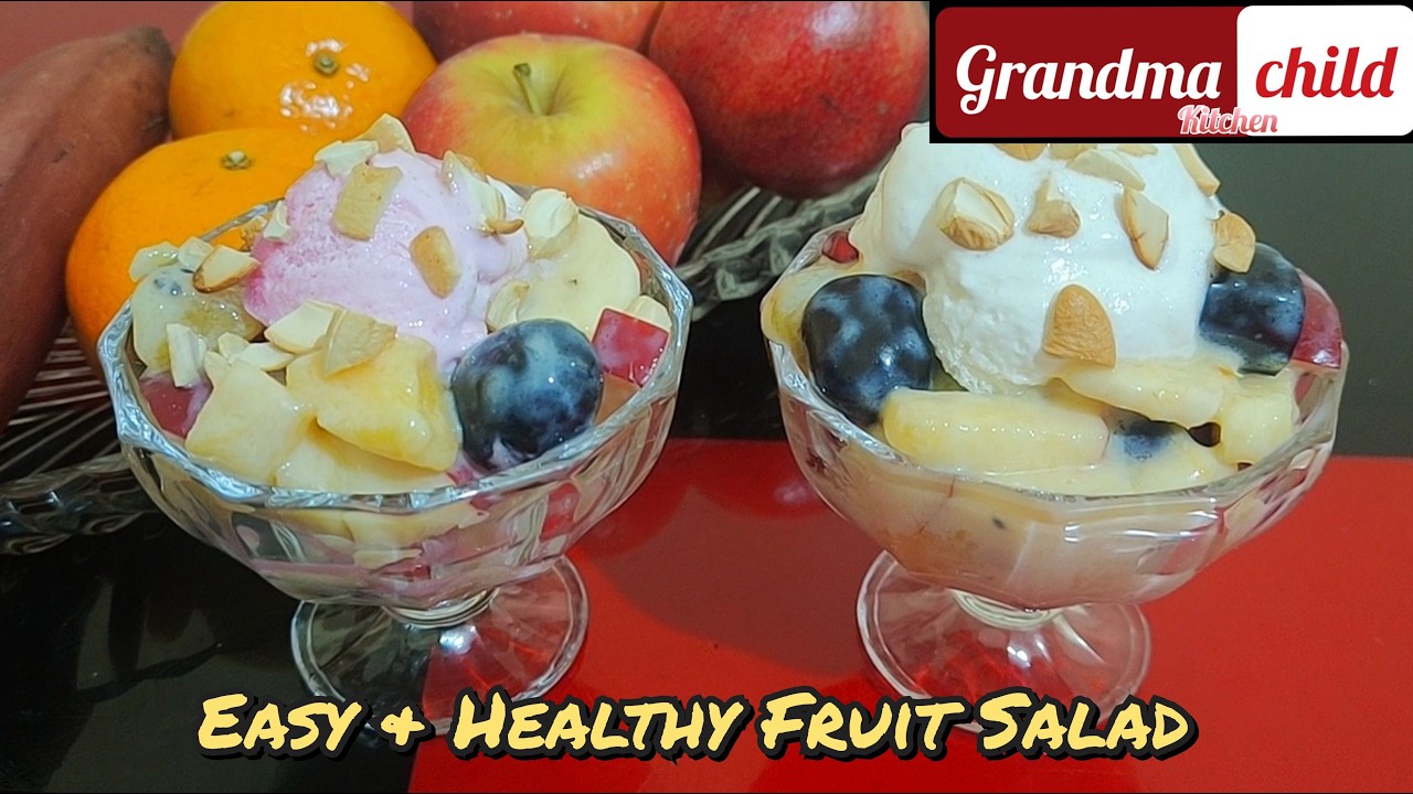 Easy & Healthy Fruit Salad Recipe | Fruit Salad With Ice Cream | Fruit Salad @grandmachildkitchen