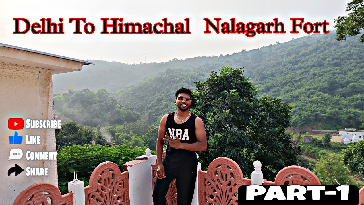 Way To Nalagarh Fort Himachal ||1Night - 2 Days Stay In Fort || Delhi To Nalagarh  Journey (Part -1)