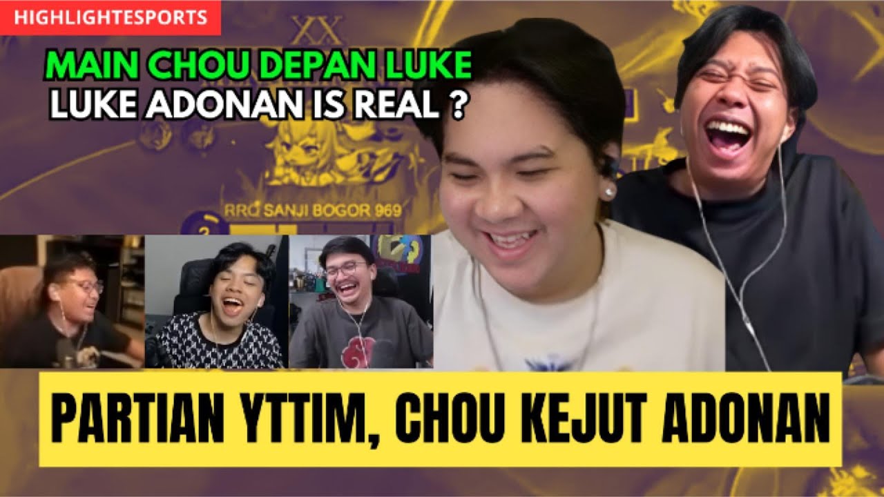 PART 1 YTTIM LUKE & VAN TERDIAM KESAL ULAH ADONAN, PARTIAN BENCANA !!