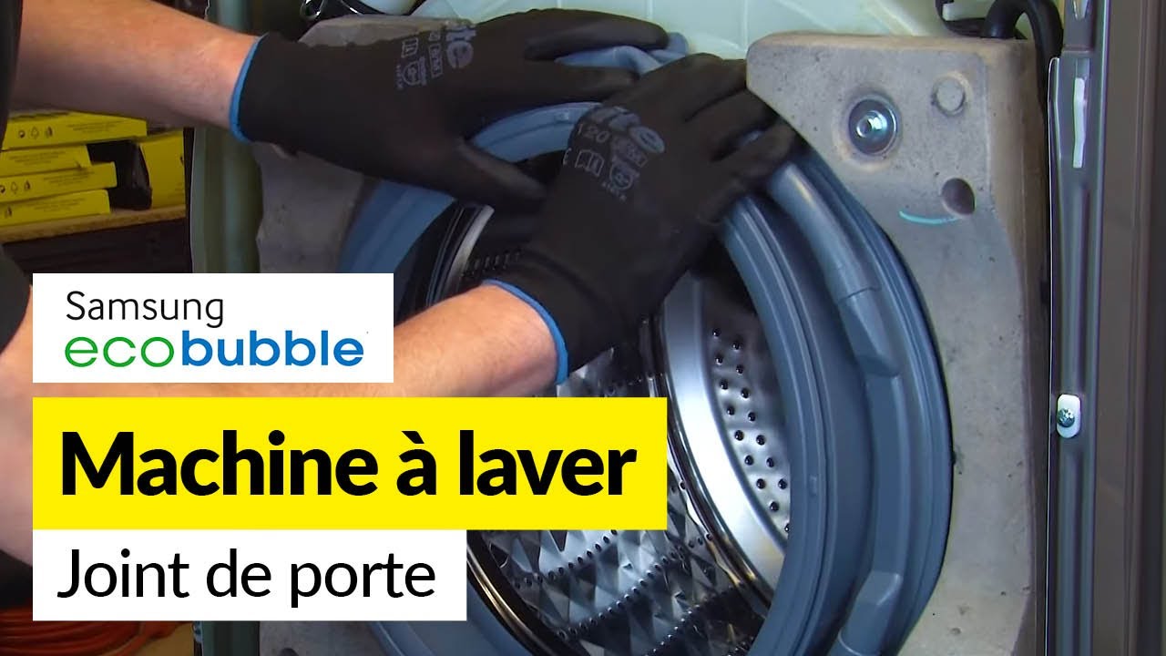 Comment remplacer le joint de porte sur une machine à laver Samsung ecobubble