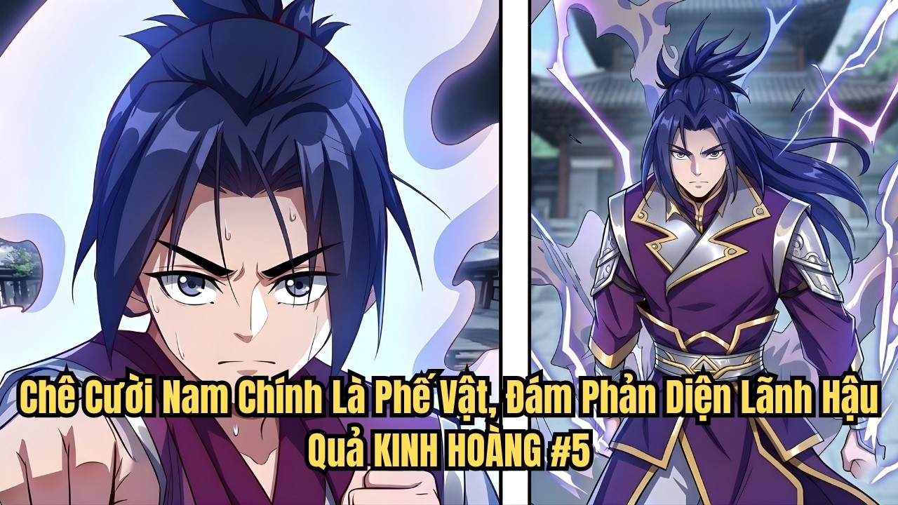 Chê Cười Nam Chính Là Phế Vật, Đám Phản Diện Lãnh Hậu Quả KINH HOÀNG #5 | Tóm Tắt Truyện Tranh