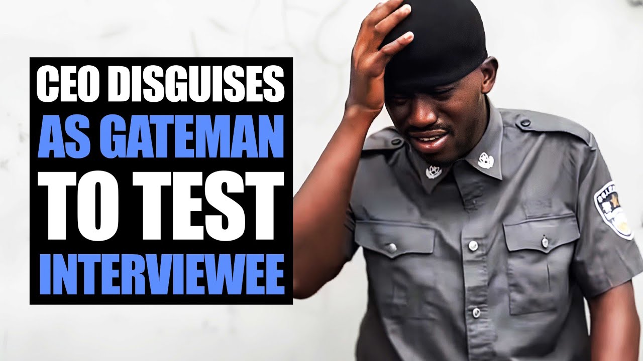 Ceo Disguises As Gateman To Test Interviewees | Koloskits 