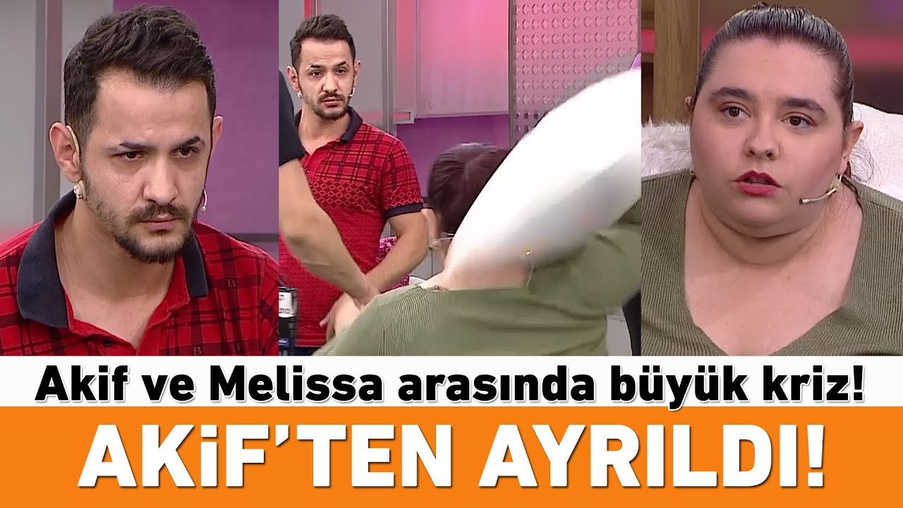 Akif ve Melissa arasında büyük kriz! Ayrıldılar!
