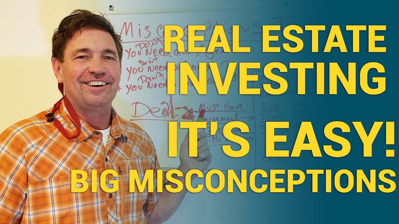 Beginner Real Estate Investing - IT'S EASY! Big Misconceptions on contracts & buying