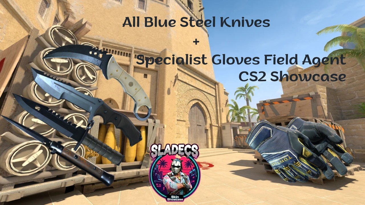 All Blue Steel Knives + Specialist Gloves | Field Agent | CS2 Showcase