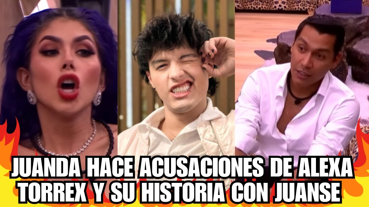 JUANDA CARIBE HACE FUERTES ACUSACIONES DE ALEXA TORREX Y SU HISTORIA CON JUANSE LAVERDE