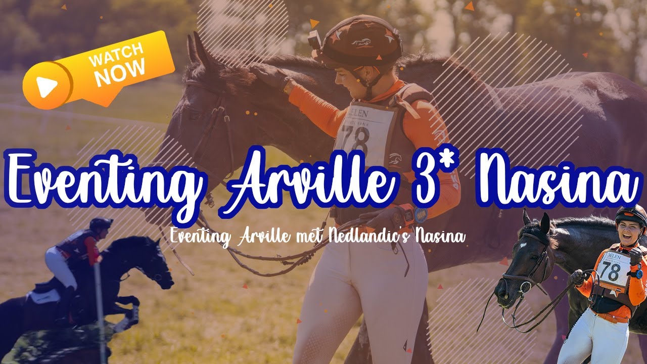 3* EVENTING ARVILLE MET NASINA ✰vlog 417 ✰ | Kristy Snepvangers |