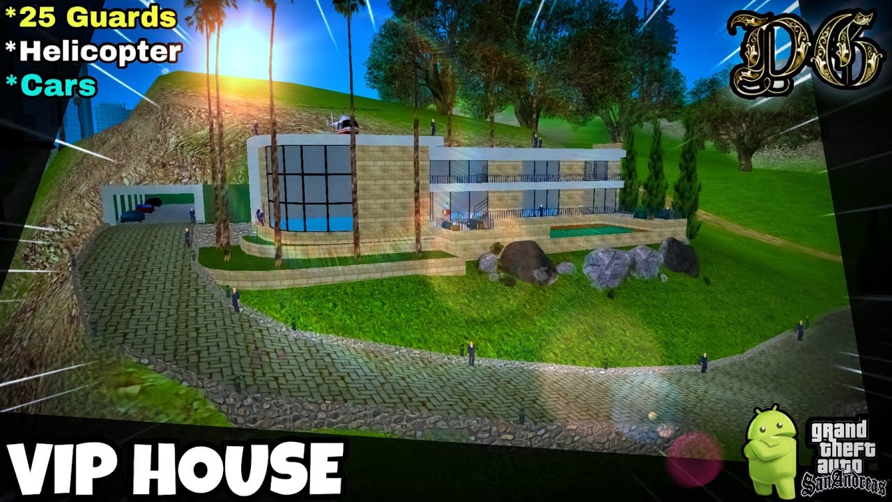 Gta Sa Android : New VIP House | New Mansion | Gta Sa Mobile | New Cleo Mods