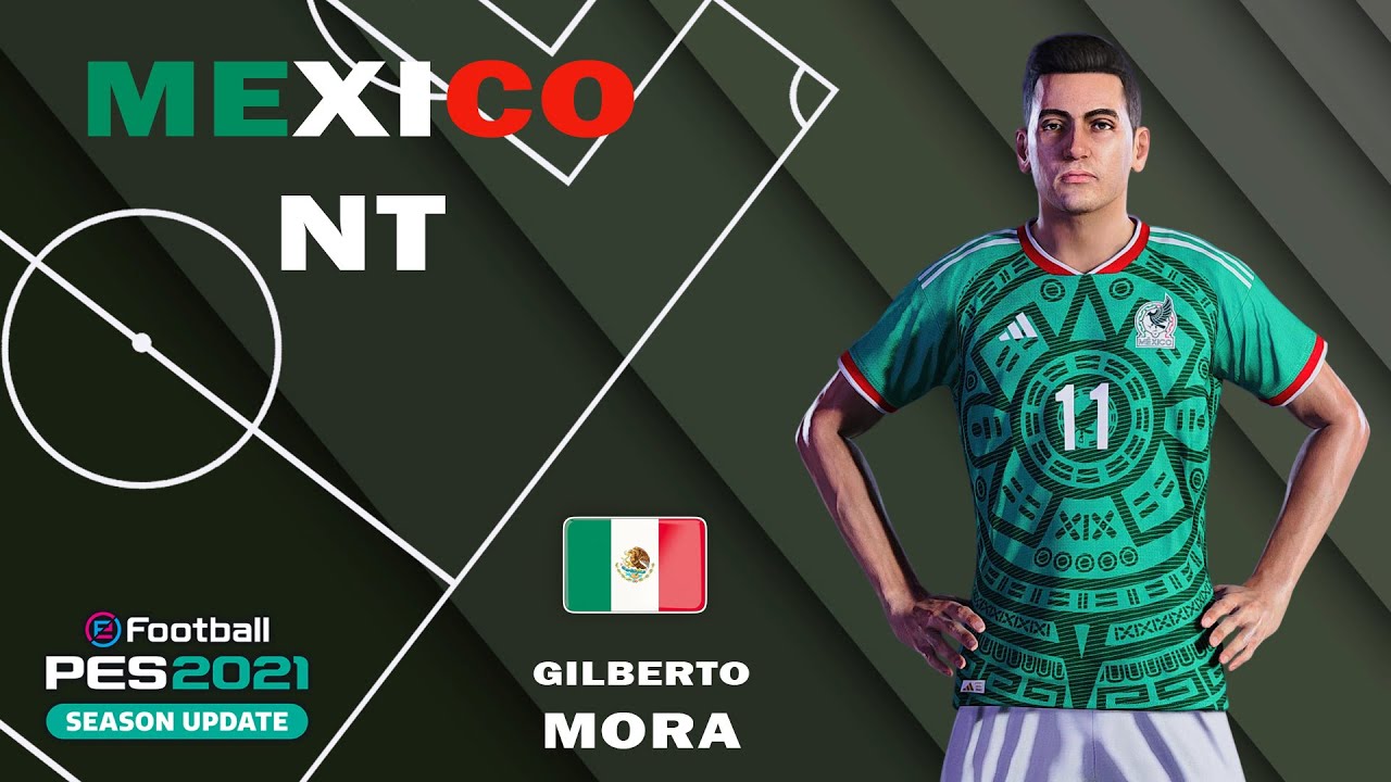 GILBERTO MORA face+stats (México NT) How to create in PES 2021