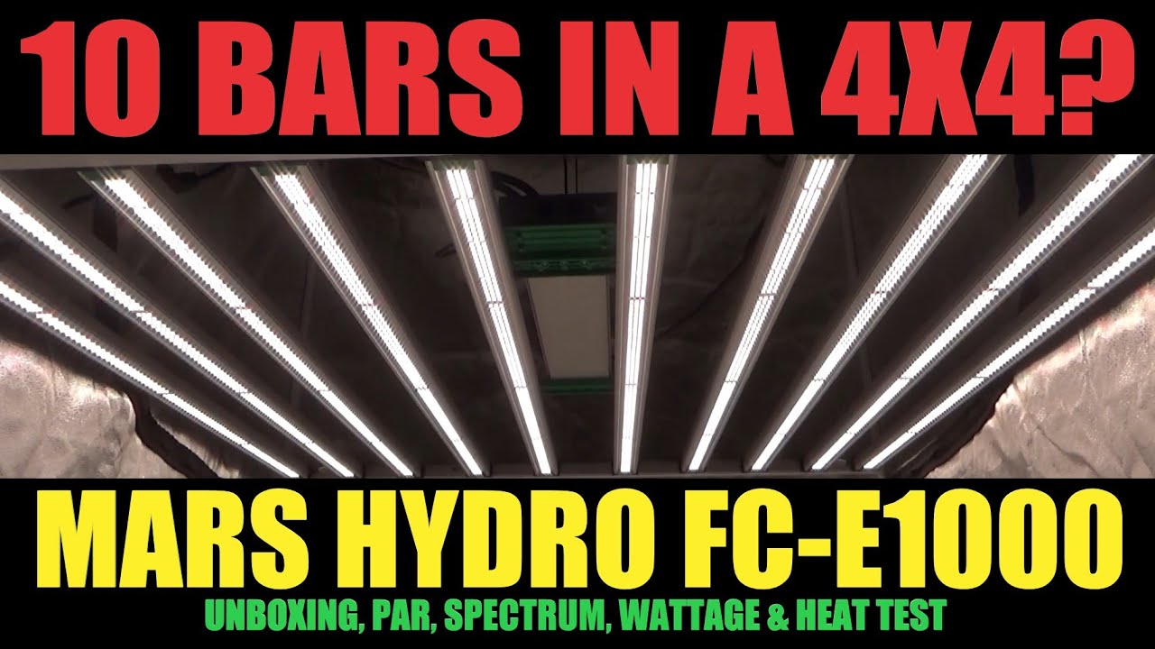 10 Bars In A 4x4?? Expandable to 4x6?!? Awesome! - Mars Hydro FC-E1000 Unboxing, Testing & Review