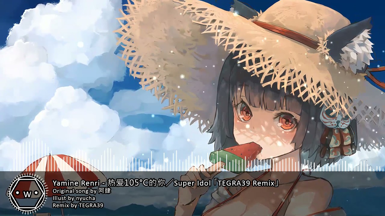 「Koplo」 Yamine Renri - 热爱105°C的你／Super Idol 「TEGRA39 Remix」