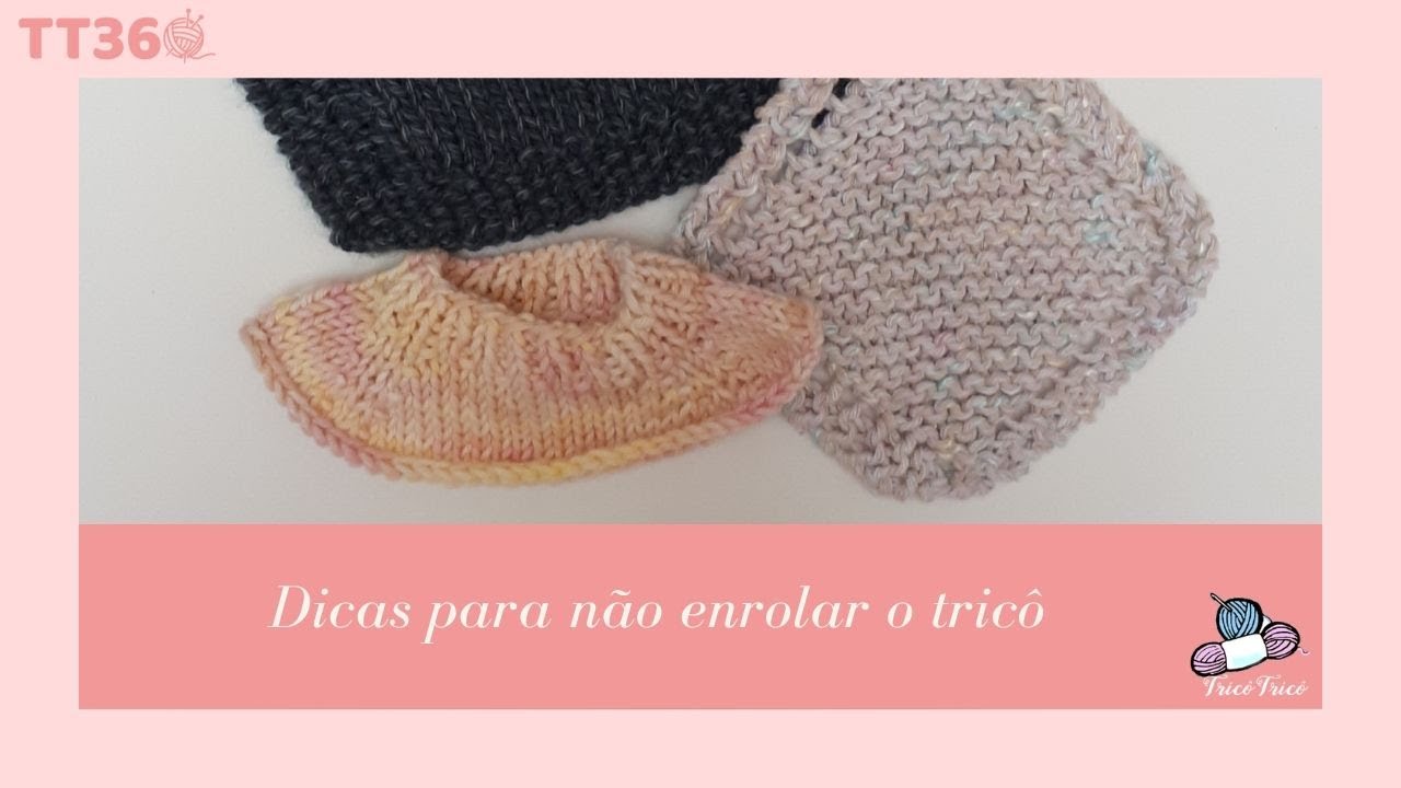 Dicas para o tricô não enrolar | TricôTricô