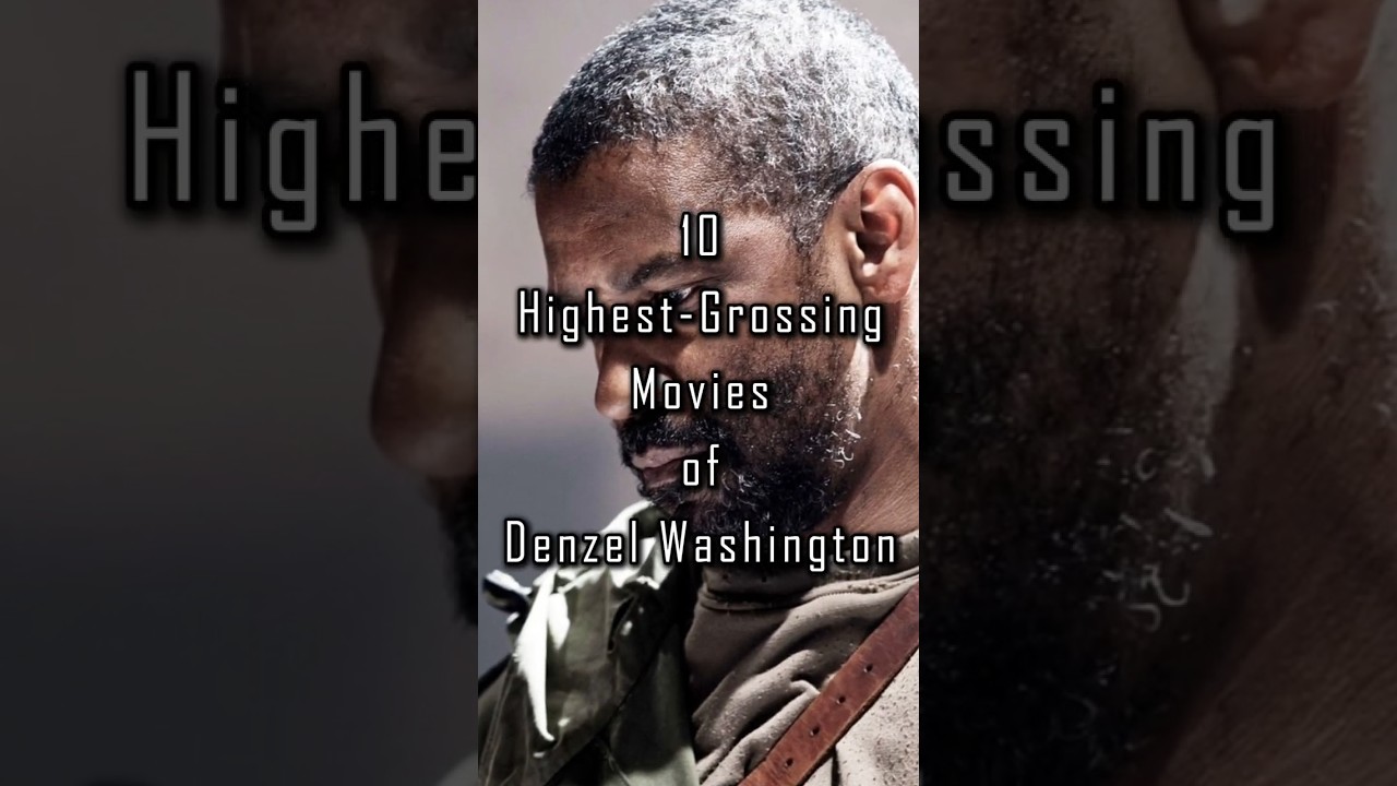 Top 10 Highest Grossing Movies of Denzel Washington  #movies  #top #denzelwashington