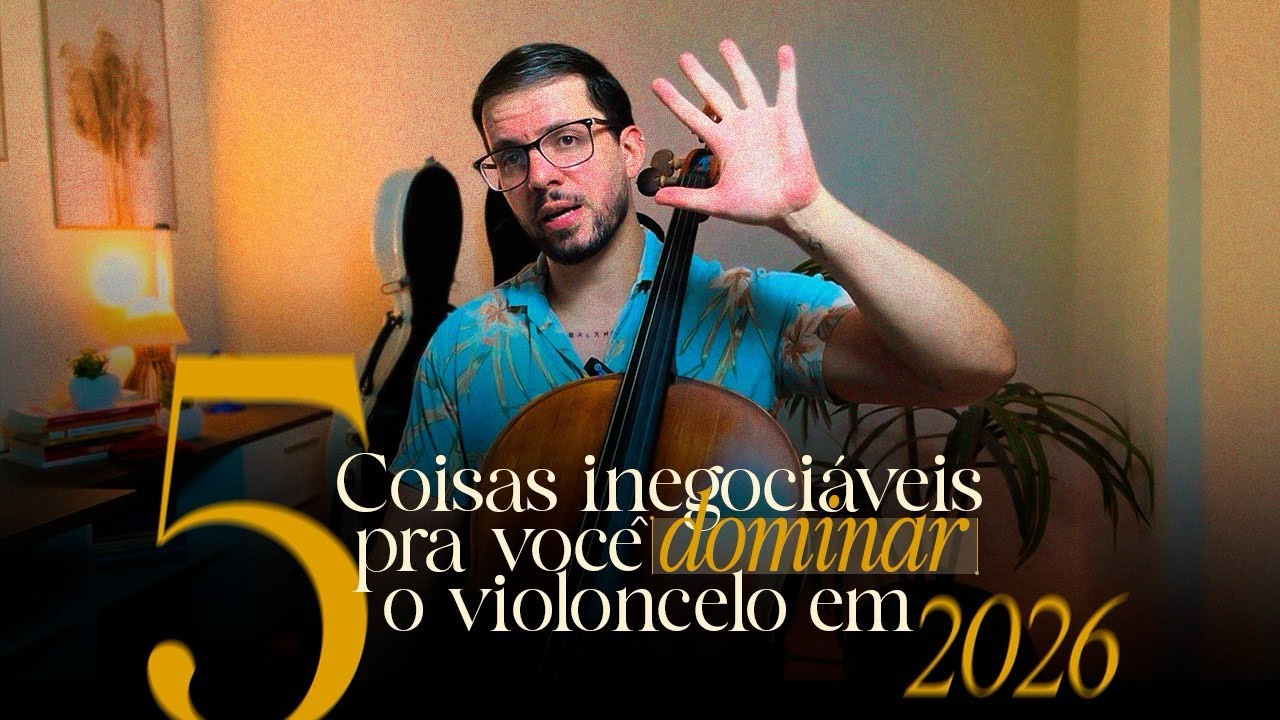 5 DECISÕES QUE VÃO DETERMINAR SEU NÍVEL NO VIOLONCELO EM 2026 