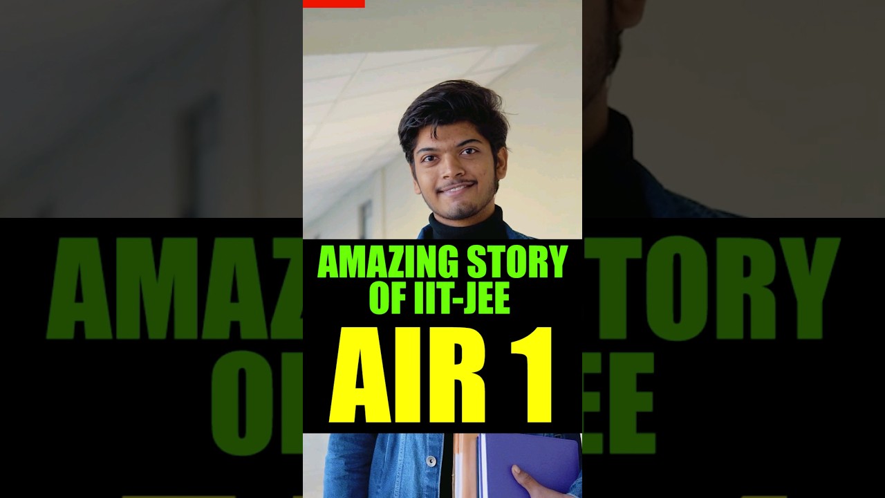 😍 AIR-1 Success Story 💖 Best Motivation for JEE Aspirants ✨ All India Rank 1 😍 IIT Madras #shorts
