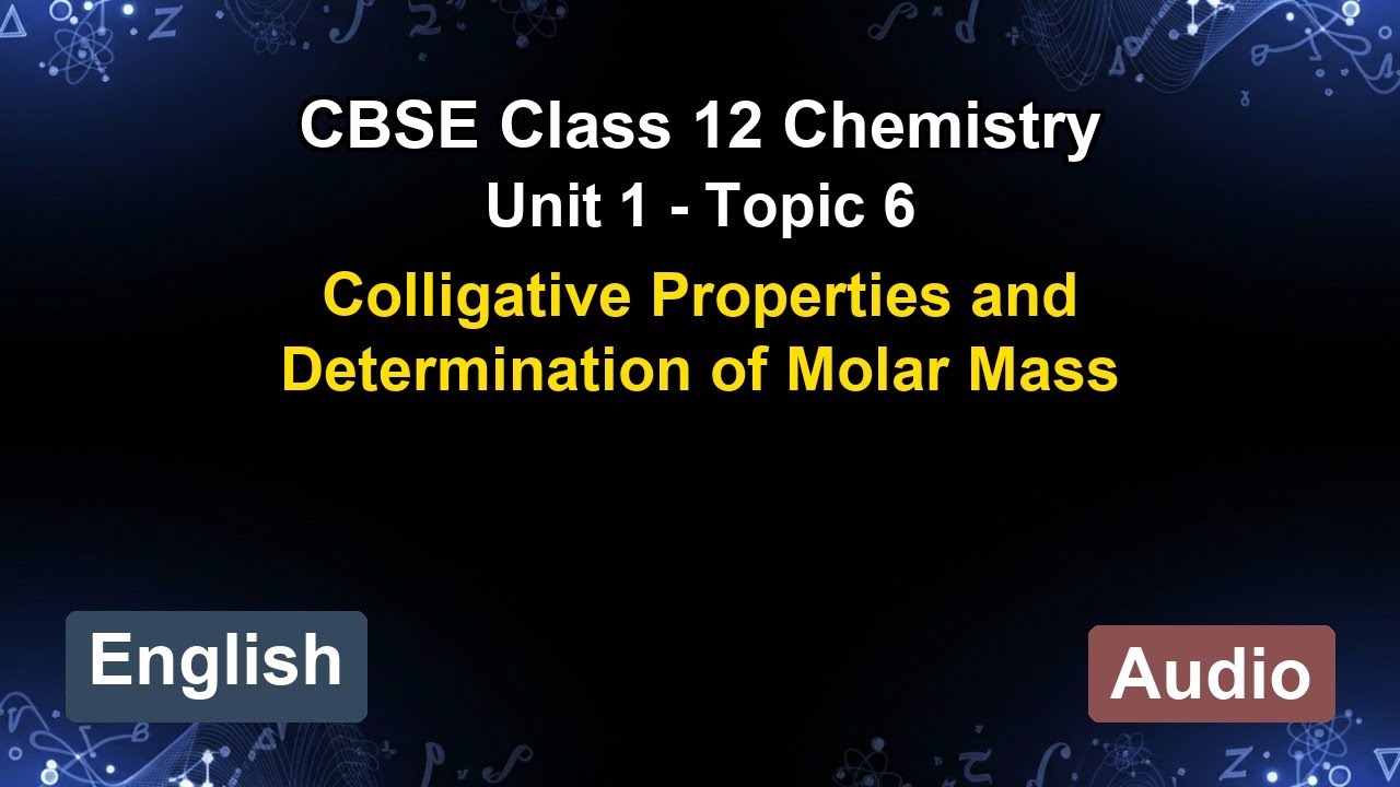 Unit 1 – Colligative Properties and Determ... | CBSE 12th Chemistry (English) | The 5-Minute Teacher