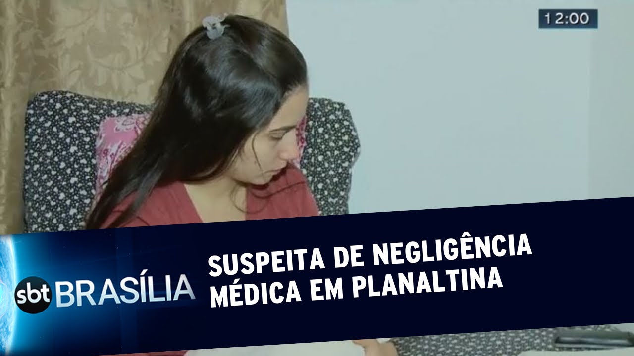 Suspeita de negligência médica em Planaltina | SBT Brasília 12/08/2019